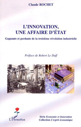 Emprunter L'innovation une affaire d'Etat. Gagnants et perdants de la troisième révolution industrielle livre