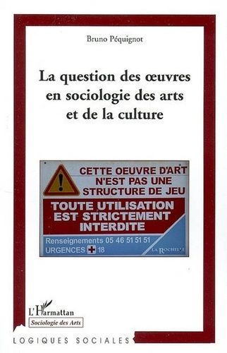 Emprunter La question des oeuvres en sociologie des arts et de la culture livre