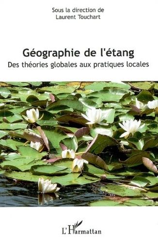 Emprunter Géographie de l'étang. Des théories globales aux pratiques locales livre