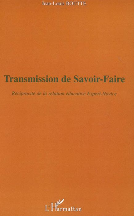 Emprunter Transmission de savoir-faire. Réciprocité de la relation éducative expert-novice livre