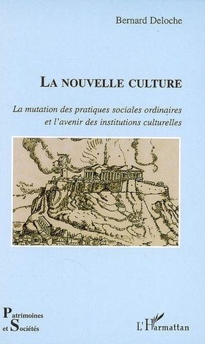 Emprunter La nouvelle culture. La mutation des pratiques sociales ordinaires et l'avenir des institutions cult livre