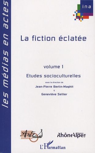 Emprunter La fiction éclatée. Tome 1, Etudes socioculturelles livre