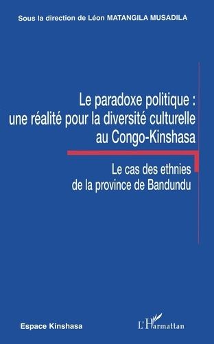 Emprunter LE PARADOXE POLITIQUE : UNE REALITE POUR LA DIVERSITE CULTURELLE AU CONGO-KINSHASA - LE CAS DES ETHN livre