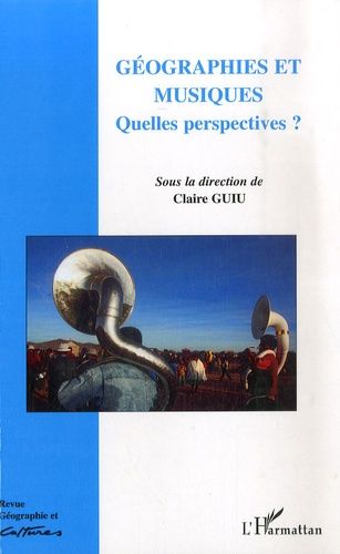 Emprunter Géographie et Cultures N° 59, automne 2006 : Géographies et musiques. Quelles perspectives? livre