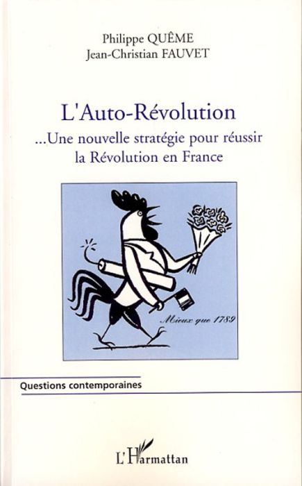 Emprunter L'Auto-Révolution française... Une nouvelle stratégie pour réussir la Révolution en France mieux que livre