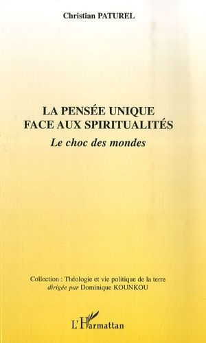 Emprunter La pensée unique face aux spiritualités. Le choc des mondes livre