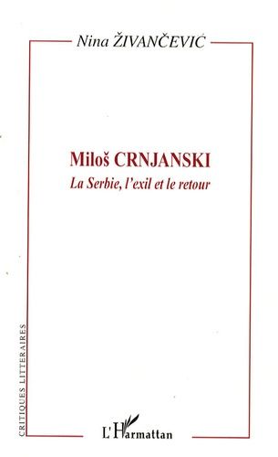 Emprunter Milos Crnjanski. La Serbie, l'exil et le retour livre