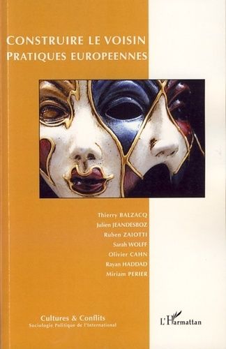 Emprunter Cultures & conflits N° 66, Eté 2007 : Construire le voisin. Pratiques européennes livre