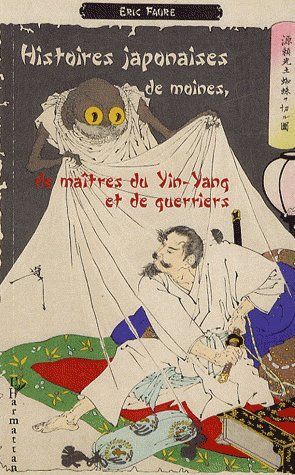 Emprunter Histoires japonaises de moines, de maîtres du Yin-Yang et de guerriers livre