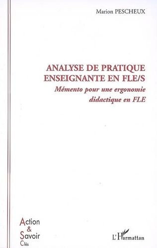 Emprunter Analyse de pratique enseignante en FLE/S. Memento pour une ergonomie didactique en FLE livre