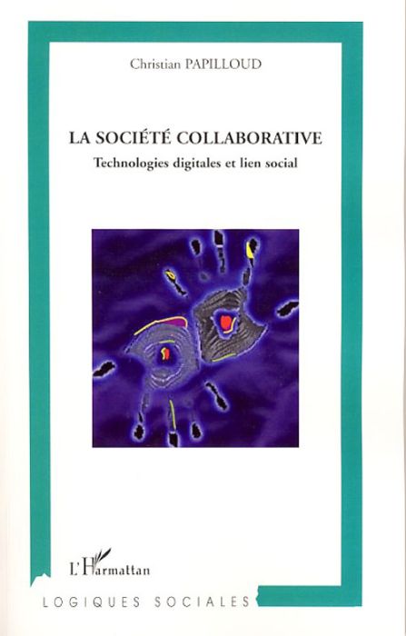 Emprunter La société collaborative. Technologies digitales et lien social livre