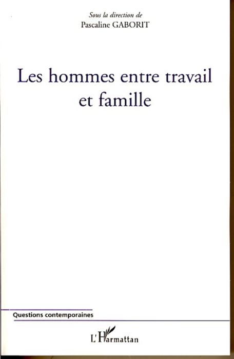 Emprunter Les hommes entre travail et famille livre