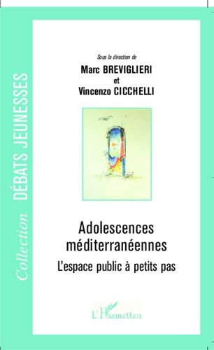 Emprunter Adolescences méditerranéennes. L'espace public à petits pas livre