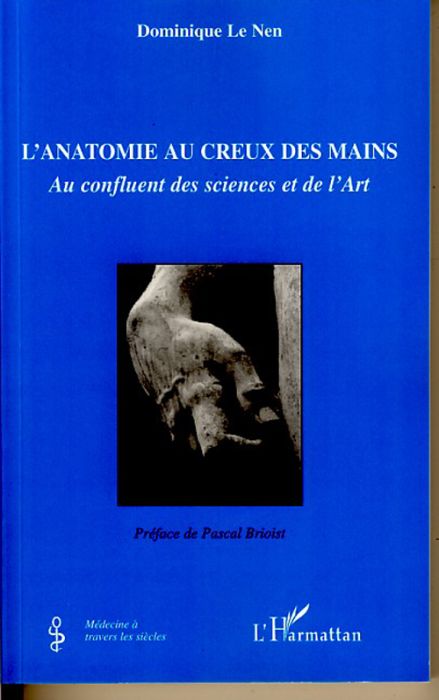 Emprunter L'anatomie au creux des mains. Au confluent des sciences et de l'art livre