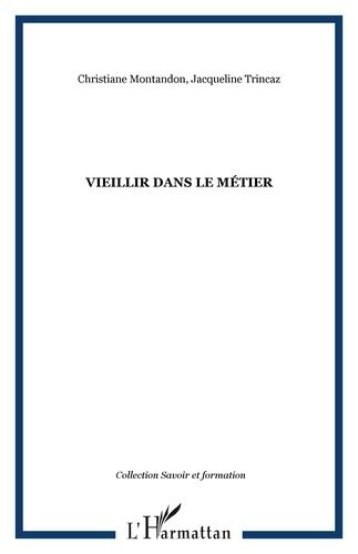 Emprunter Vieillir dans le métier livre