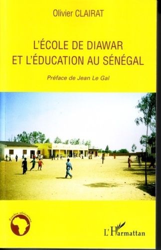 Emprunter L'école de Diawar et l'éducation au Sénégal livre