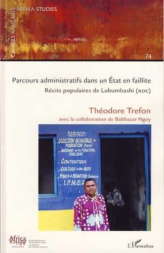 Emprunter Cahiers africains : Africa Studies N° 74 : Parcours administratif dans un Etat en faillite. Récits p livre