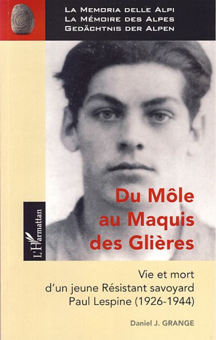 Emprunter Du Môle au Maquis des Glières. Vie et mort d'un jeune résistant savoyard, Paul Lespine (1926-1944) livre