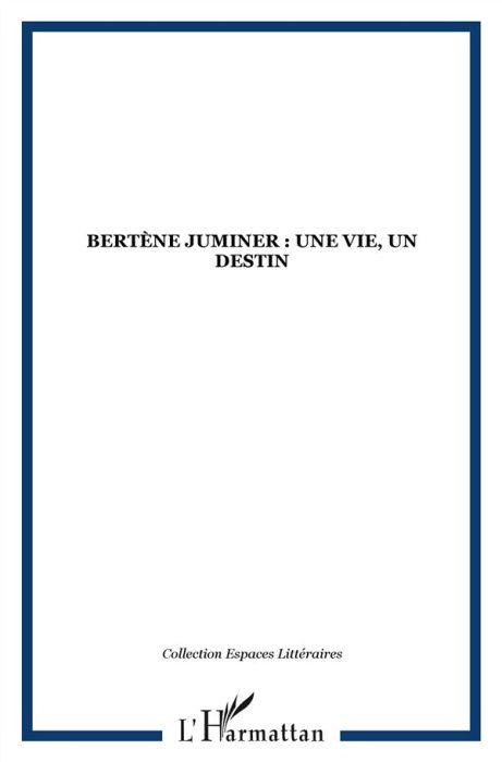 Emprunter Bertène Juminer : une vie, un destin livre