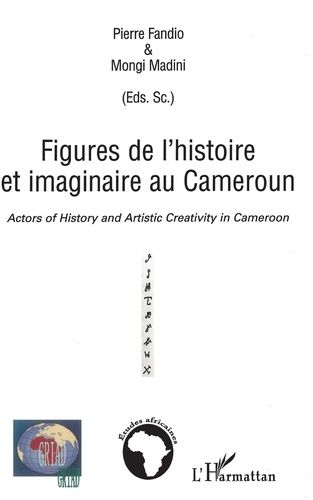 Emprunter Figures de l'histoire et imaginaire au Cameroun livre