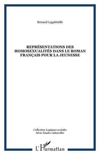 Emprunter Représentation des homosexualités dans le roman français pour la jeunesse livre