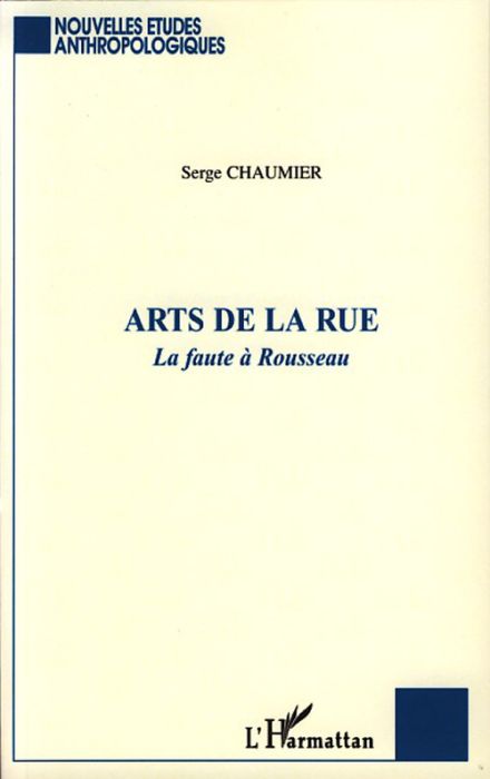 Emprunter Arts de la rue. La faute à Rousseau livre