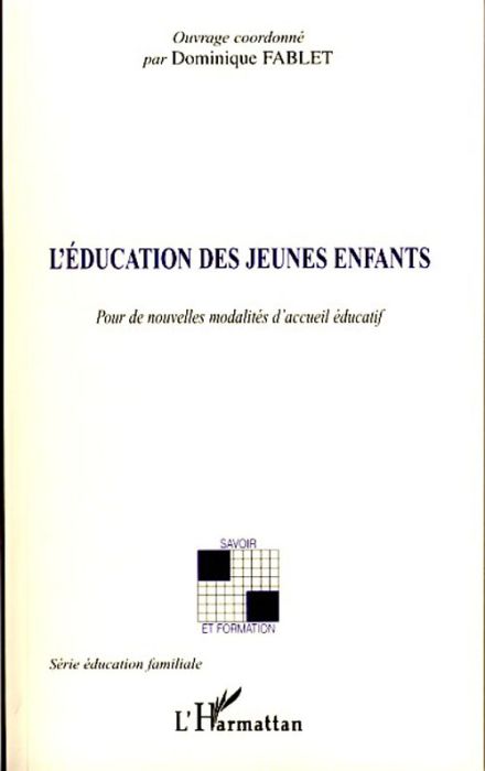 Emprunter L'éducation des jeunes enfants. Pour de nouvelles modalités d'accueil éducatif livre