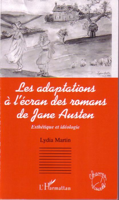 Emprunter Les adaptations à l'écran des romans de Jane Austen. Esthétique et idéologie livre