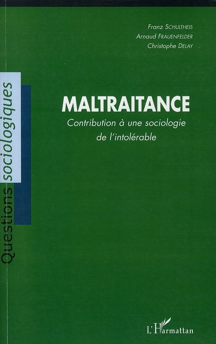 Emprunter Maltraitance. Contribution à une sociologie de l'intolérable livre