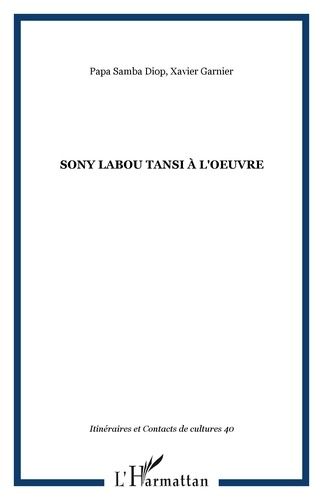 Emprunter Itinéraires et contacts de cultures N° 40/2007 : Sony Labou Tansi à l'oeuvre livre