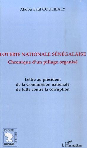 Emprunter Loterie nationale sénégalaise. Chronique d'un pillage organisé livre