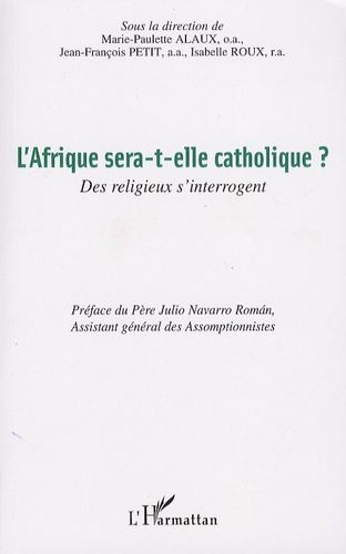 Emprunter L'Afrique sera-t-elle catholique ? Des religieux s'interrogent livre