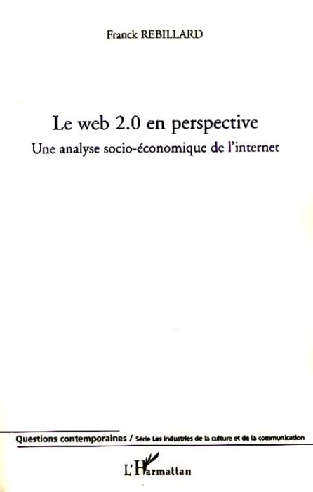 Emprunter Le web 2.0 en perspective. Une analyse socio-économique de l'internet livre