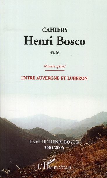 Emprunter Cahiers Henri Bosco N° 45/46 : Entre Auvergne et Luberon livre