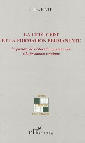 Emprunter La CFTC-CFDT et la formation permanente. Le passage de l'éducation permanente à l'éducation continue livre