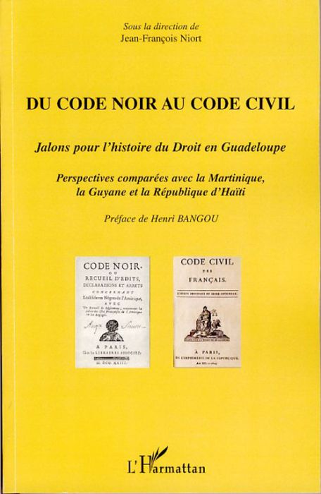 Emprunter Du Code noir au Code civil. Jalons pour l'histoire du droit en Guadeloupe, perspectives comparées av livre