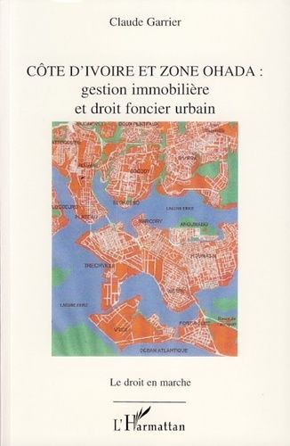 Emprunter Côte d'Ivoire et zone Ohada. Gestion immobilière et droit foncier urbain livre