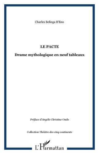 Emprunter Le pacte. Drame mythologique en neuf tableaux livre