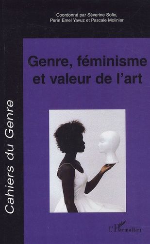 Emprunter Cahiers du genre N° 43, 2007 : Genre, féminisme et valeur de l'art livre