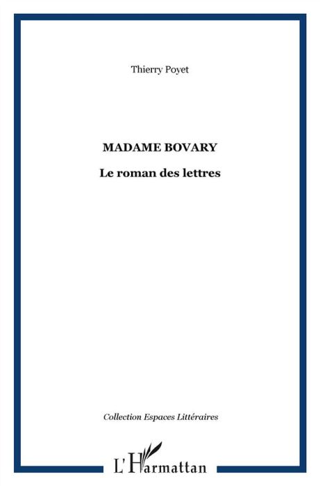 Emprunter Madame Bovary, le roman des lettres livre