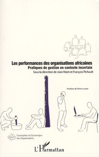 Emprunter Les performances des organisations africaines. Pratiques de gestion en contexte incertain livre