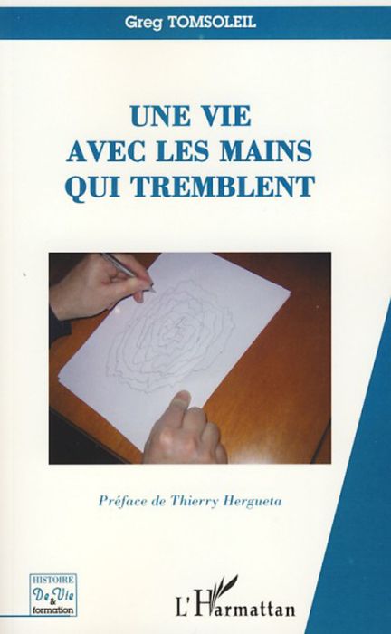 Emprunter Une vie avec les mains qui tremblent livre