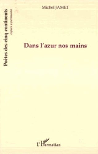 Emprunter Dans l'azur de nos mains livre