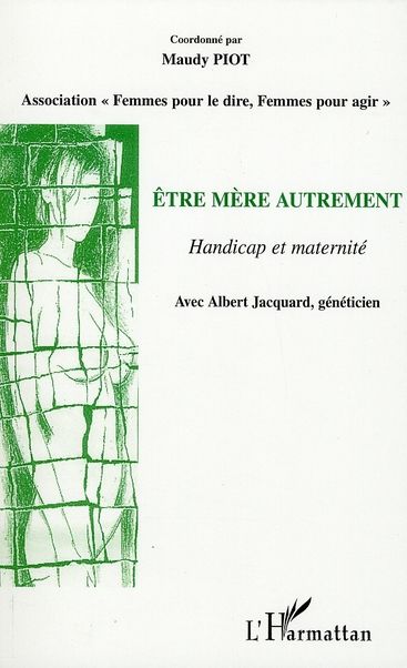 Emprunter Etre mère autrement. Handicap et maternité livre