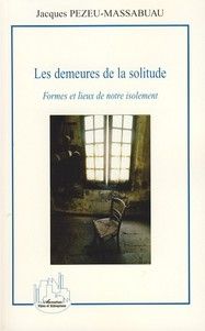 Emprunter Les demeures de la solitude. Formes et lieux de notre isolement livre