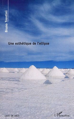 Emprunter Une esthétique de l'ellipse. Un art sans espace ni temps livre