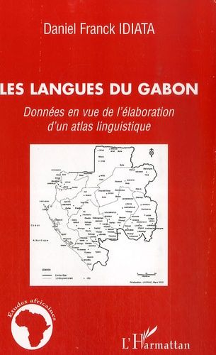 Emprunter Les langues du gabon. Données en vue de l'élaboration d'un atlas linguistique livre