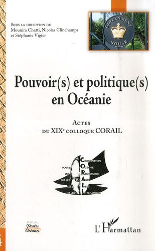 Emprunter Pouvoir(s) et politique(s) en Océanie. Actes du XIXe colloque CORAIL livre