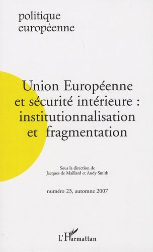 Emprunter Politique européenne N° 23, automne 2007 : Union européenne et sécurité intérieure : institutionnali livre