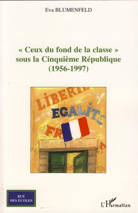 Emprunter Ceux du fond de la classe  sous la cinquième République (1956-1997) livre